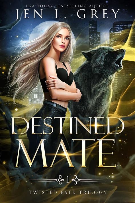 Destined Mate Twisted Fate Trilogy Book 1 Ebook Grey Jen L Kindle Store