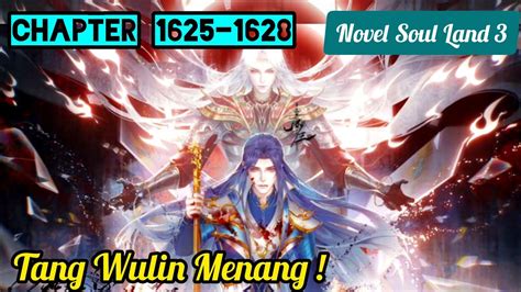 Tang Wulin Menang Novel Soul Land 3 Chapter 1625 1628 YouTube