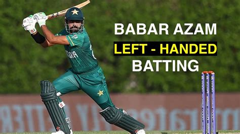 What If Babar Azam Bats Left Handed Babar Azam Batting Youtube