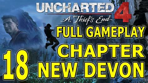 Uncharted 4 A Thief S End Gameplay Walkthrough Chapter 18 Finally