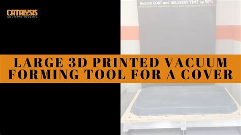 Large 3D Printed Vacuum Forming Tool For A Cover YouTube