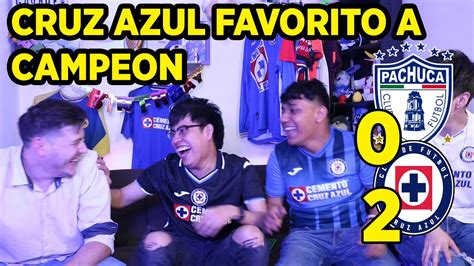 ¡a Por La Decima Reacciones Pachuca 0 2 Cruz Azul Clausura 2023 Youtube