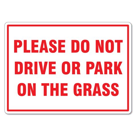 Please Do Not Drive Or Park On The Grass Sign - The Signmaker