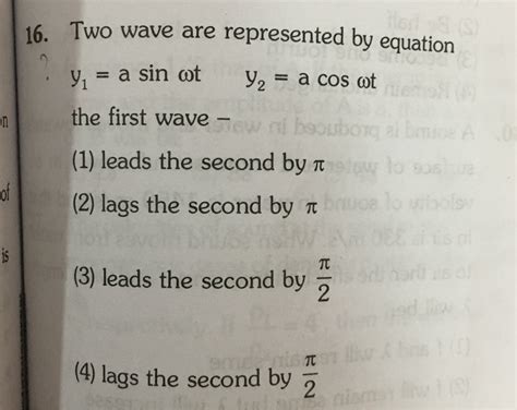 Two Wave Are Represnted By The Equations Y1 A Sin ω T And Y2 A Cos