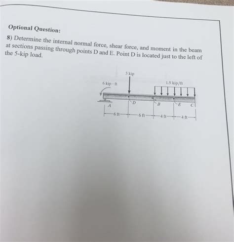 Solved Determine The Internal Normal Force Shear Force And