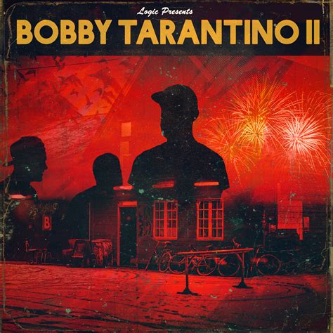 Logic Bobby Tarantino Ii Rework R Freshalbumart