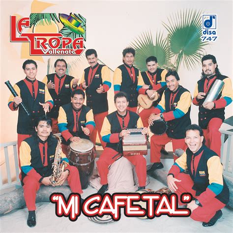 Mi Cafetal By La Tropa Vallenata On Apple Music