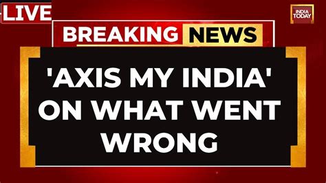 Lok Sabha Election Results Axis My India S Pradeep Gupta Explains Exit