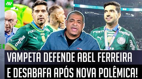 ISSO É UMA PIADA velho OLHA por que Vampeta DEFENDEU Abel Ferreira