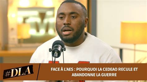 FACE À L AES POURQUOI LA CEDEAO RECULE ET ABANDONNE LA GUERRE YouTube