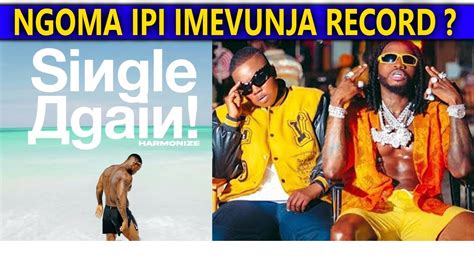 Ngoma Ipi Imevunja Record Kati Ya Single Again Ya Harmonize Na Shu