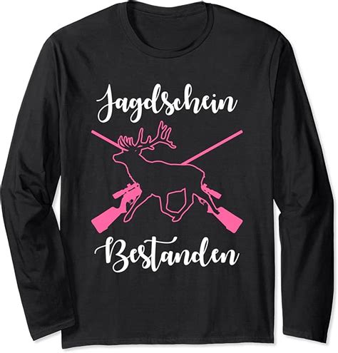 Jagdschein Bestanden Jagd Jäger Hirsch Prüfung Jägerin Langarmshirt