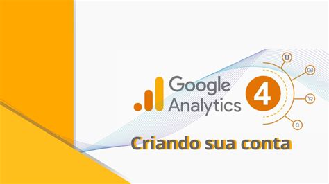 Como Criar Uma Conta No Google Analytics Atualizado Ga Youtube