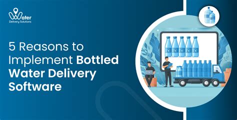 5 Reasons To Implement Bottled Water Delivery Software