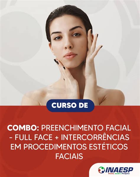 Combo Preenchimento Facial Full Face Intercorrências em