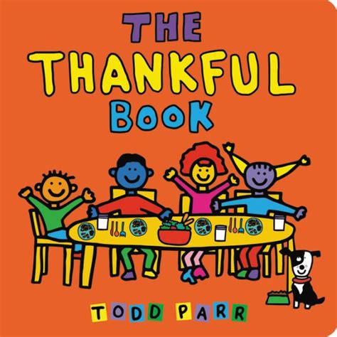 The Thankful Book By Todd Parr Board Book Barnes And Noble®