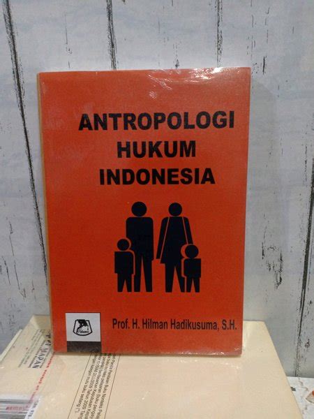 Jual Buku Antropologi Hukum Indonesia Karangan By Prof H Hilman