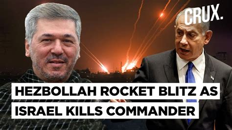 Hezbollah Fires Rockets After Idf Strike Kills Commander Israel