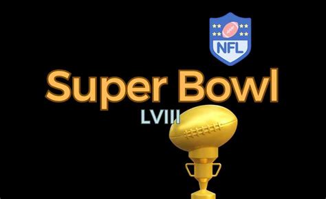 Super Bowl Lviii Information Date Location Odds And More