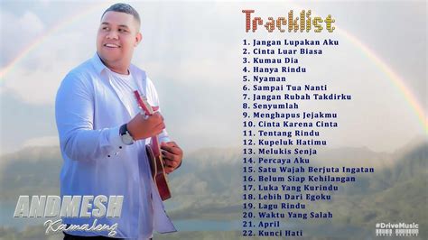 Andmesh Full Album 2021 2022 Terbaik Kumpulan Lagu Andmesh Terbaru 2022 2021 Youtube