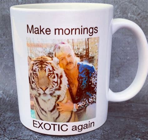 Tiger King Exotic Mug Tiger King Coffee Mug Tiger Joe Etsy