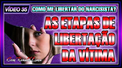 VÍDEO 35 COMO ME LIBERTAR DO NARCISISTA YouTube