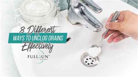 8 Different Ways To Unclog Drains Effectively