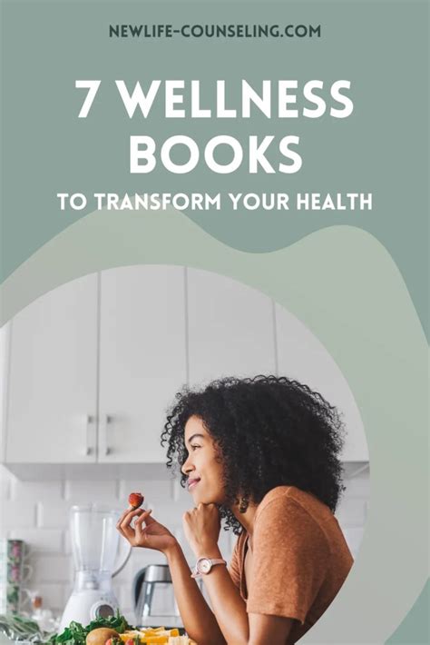 7 Wellness Books To Transform Your Health New Life Counseling