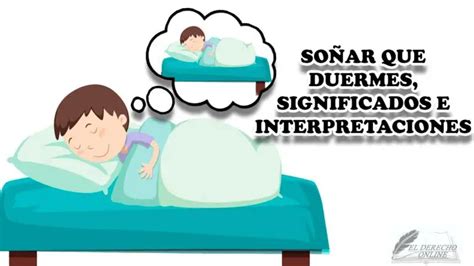 Soñar Que Duermes Significados E Interpretaciones El Derecho Online