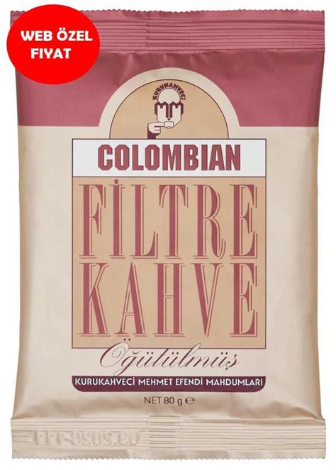 Kurukahveci Mehmet Efendi Colombian Filtre Kahve G Kurukahvec