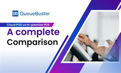 Cloud Pos Vs In Premise Pos A Complete Comparison Queuebuster