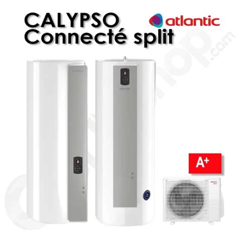 Prix Chauffe Eau Thermodynamique ATLANTIC CALYPSO CONNECTE SPLIT 200 L