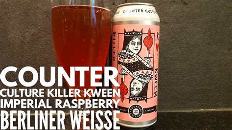 Counter Culture Killer Kween Imperial Berliner Weisse With Raspberries