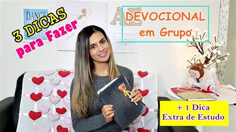 Dicas Para Fazer Devocional Em Grupo Youtube