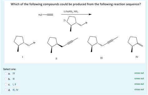 Solved Which Of The Following Compounds Could Be Produced Chegg