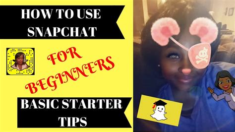 Snapchat How To Use Snapchat For Beginners In 2018 Youtube