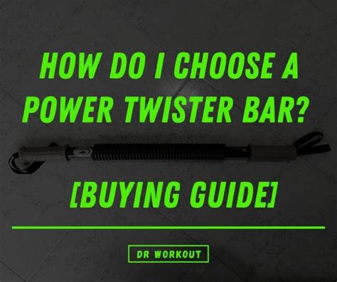 7 Best Power Twister Bars For 2023