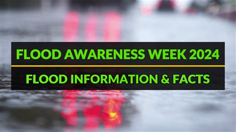 Flood Awareness Week Flood Information Facts