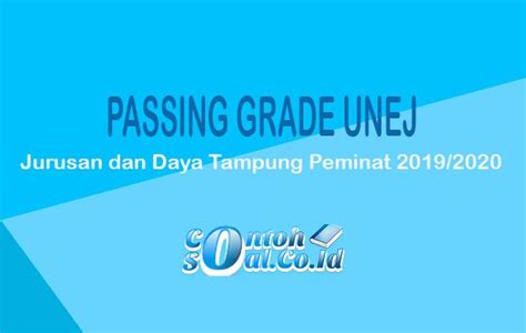 Passing Grade Unej Jurusan Dan Daya Tampung Peminat