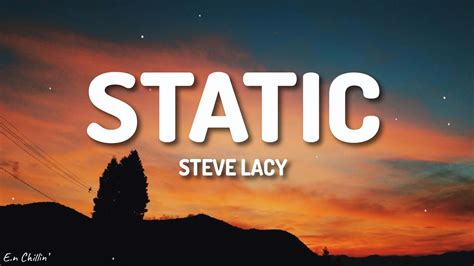 Steve Lacy Static Lyrics Youtube