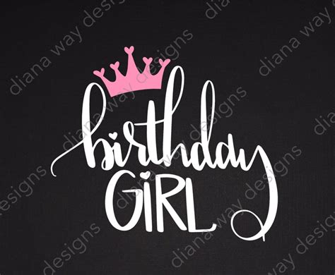 Birthday Girl With Crown Hand Lettered Svgdxfpng Files For Etsy