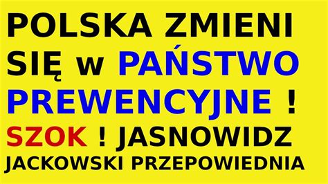 Jasnowidz Jackowski Przepowiednia Polska Pa Stwo Youtube