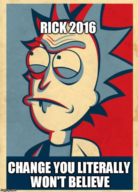 Rick Sanchez For President Imgflip