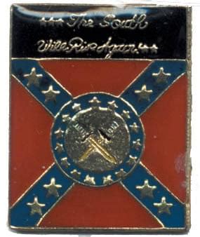 Lapel Pin The South Will Rise Again Above Confederate Flag Ramsons