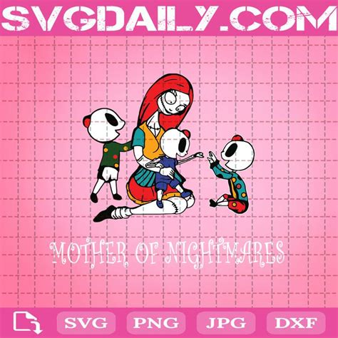 Mother Of Nightmares Svg Sally Mother Of Nightmares Son Svg Nightmare