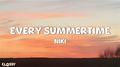 Niki Every Summertime Lyrics Video Youtube