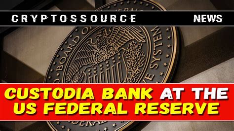 Custodia Bank Refused To Join The Us Federal Reserve Due To