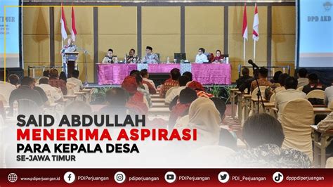 Plt Ketua Dpd Pdi Perjuangan Jatim Said Abdullah Terima Aspirasi Kades