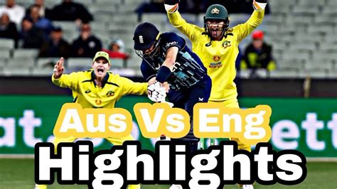 Australia Vs England Rd Odi Highlights Video Dailymotion