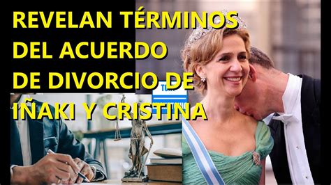 Acuerdo De Divorcio De Infanta Cristina E I Aki Urdangarin Se Revelan